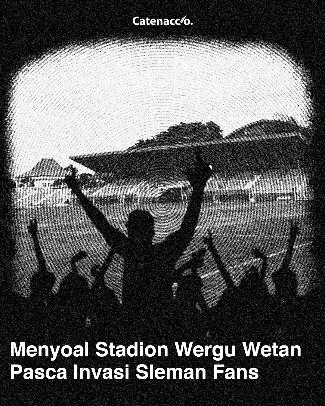 Menyoal Stadion Wergu Wetan Pasca Invasi Sleman Fans